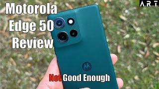 Motorola Edge 50 Review Not Good Enough [upl. by Aytac]