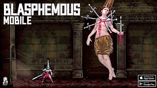 Blasphemous Mobile Gameplay Android amp IOS [upl. by Evaleen]