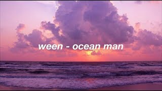 ween  ocean man lyrics [upl. by Ahsikahs431]