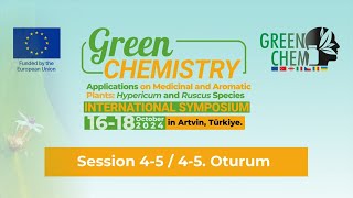 quotGreenChemMap 2024quot International Symposium Sessison 45  4 ve 5 Oturum [upl. by Lynnet153]