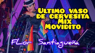 MIX CERVECITA EL ULTIMO VASO FLOR SANTIAGUEÑA 2023 AUDIO Y VIDEO FLOR SANTIAGUEÑA PERÚ [upl. by Thomson]