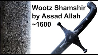 A 400 Year Old Wootz Shamshir by Assad Allah [upl. by Goldsworthy]