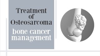 treatment of osteosarcoma [upl. by Anera]