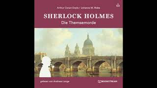 Sherlock Holmes Die neuen Romane 1  Die Themsemorde Komplettes Hörbuch [upl. by Gilberta451]