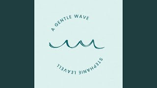 A Gentle Wave [upl. by Harper]