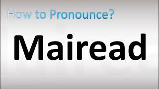 How to Pronounce Mairead [upl. by Fairleigh]