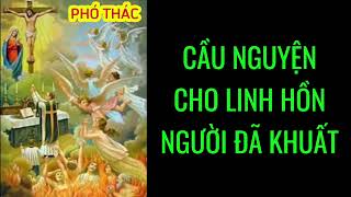 Cầu Nguyện Cho Linh Hồn Người Đã Khuất  Phó Thác [upl. by Ahcsas]