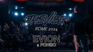 EVION amp FONSO  HIP HOP BATTLE 1vs1 2vs2  THEVIBE ROME  2024 [upl. by Swartz598]