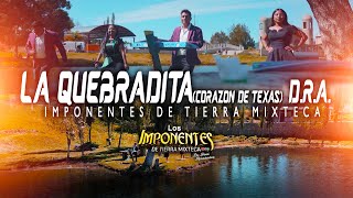 La Quebradita Corazón de TexasLos Imponentes de Tierra Mixteca VIDEO OFICIAL [upl. by Etteroma230]