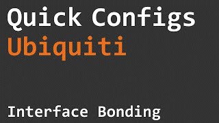 Quick Configs Ubiquiti  Basic Interface Bonding [upl. by Hadley486]