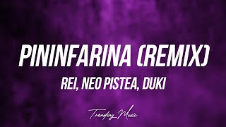 Rei Neo Pistea DUKI  Pininfarina Remix LyricsLetra [upl. by Mohandis]