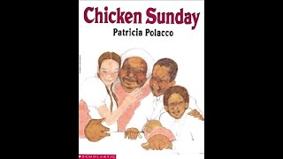 Chicken Sunday by Patricia Polacco [upl. by Gautier564]