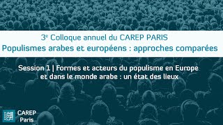 Session 1  Formes et acteurs du populisme en Europe et dans le monde arabe  un état des lieux [upl. by Lessard]