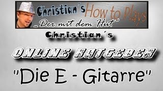 Christians Online Ratgeber quotDie E Gitarrequot  Information Grundlagen Basics Tutorial [upl. by Ainniz]