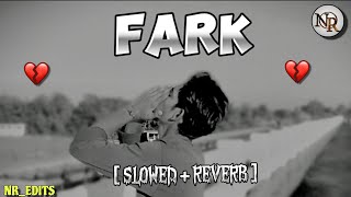 FARK Slow  ReverB  gippy grewal  NREDITS [upl. by Papst]