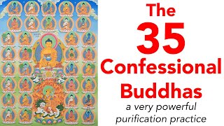 The 35 Confessional Buddhas  a very powerful purification practice [upl. by Artemahs]