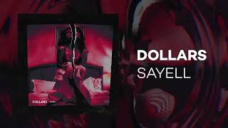 Sayell  Dollars Audio [upl. by Orel]