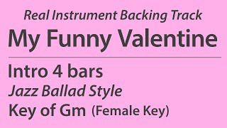 My Funny ValentineBacking TrackGm Female Vo KeyJazz BalladPiano Trio4bars IntroChords [upl. by Nur]