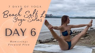 Day 6  Hamstrings  7 Day Beach Self Love Yoga Series [upl. by Halilad37]