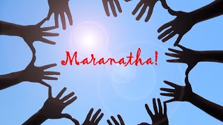 Maranatha [upl. by Lindo]