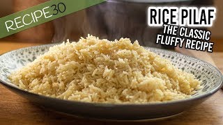 Rice Pilaf the Classic Fluffy Recipe [upl. by Ennyleuqcaj]