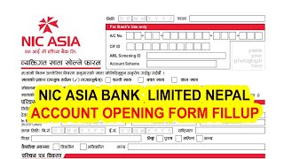 NIC ASIA BANK ACCOUNT OPENING FORM FILLUP  NIC ASIA BANK LIMITED NEPAL [upl. by Atalante]