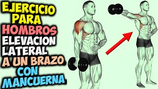 EJERCICIO Para HOMBROS 👉 ELEVACION LATERAL A Un BRAZO Con MANCUERNA  Gana DELTOIDE Lateral [upl. by Reinert]