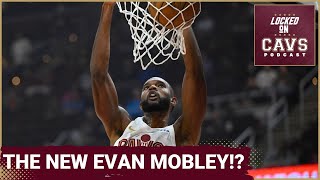 EVAN MOBLEYS BREAKOUT performance can ELEVATE the Cleveland Cavaliers  Locked On Cavs Podcast [upl. by Eimrej602]