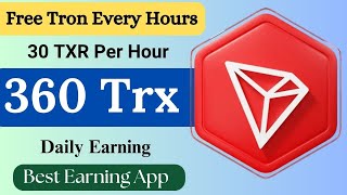 Earn Free 30 Trx Every Hours  New Trx Earing APP 2024  Tron Earning App By Abid STV [upl. by Nrol]