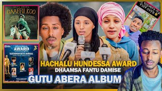 Gutu Abera Album  Hachalu Hundessa Award Marsaa 3ffaa Filadhaa  Fantu Damise [upl. by Eiresed]