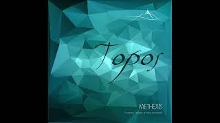 Methexis  Topos 1 [upl. by Ocir]