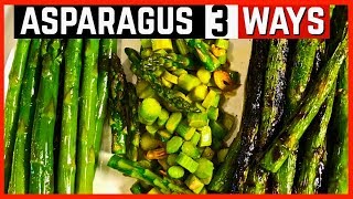 How to cook Asparagus like a Pro  My 3 Best Ways to Cook Asparagus [upl. by Revkah]