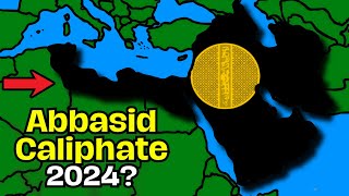 What if the Abbasid Caliphate comes back in 2024 geography mapping [upl. by Ayatnahs]