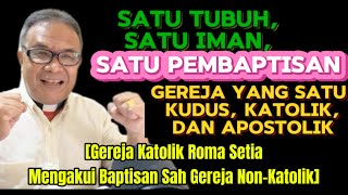 Sesuai Kitab Suci Gereja Katolik Roma Setia Mengakui Baptisan Sah Gereja NonKatolik [upl. by Galvan723]