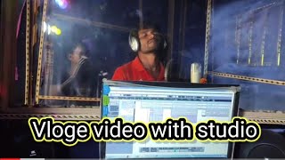 vloge video with recording time  saray studio ma sarde studio hajipur  bloge [upl. by Ahsuoj]