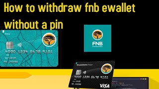 How to withdraw fnb ewallet without a pin [upl. by Pippo646]