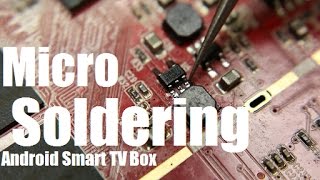 Micro Soldering Android Smart Tv Box Repair [upl. by Annala]