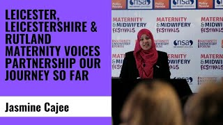 Leicester Leicestershire amp Rutland Maternity Voices Partnership our journey so far  Jasmine Cajee [upl. by Heady]