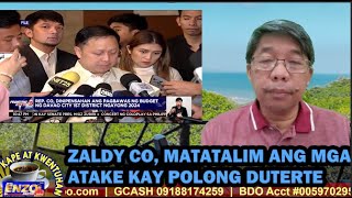 ZALDY CO MATATALIM ANG MGA ATAKE KAY POLONG DUTERTE [upl. by Annayehc]