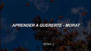 Aprender a quererte Morat Letra [upl. by Colpin153]