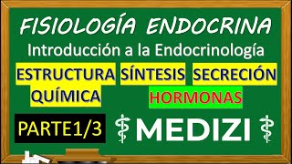 Fisiología Endocrina  INTRO HORMONAS ESTRUCTURA SÍNTESIS SECRECIÓNPARTE 13 IGdoctorpaiva [upl. by Ybbil]