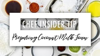 Chef Insider Tip  Preparing Coconut Milk Foam [upl. by Wolbrom489]