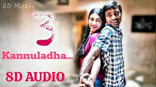 kannuladha  Telugu Song  8DAUDIO  3 Movie [upl. by Inod935]