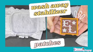 Creating Machine Embroidery Patches with Wash Away Stabilizer [upl. by Chalmer852]