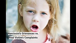 Narcissists Grievances vs Real Victims Complaints [upl. by Assirehc438]