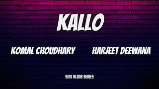 Kallo Lyrics  Komal Choudhary amp Harjeet Deewana [upl. by Solana596]