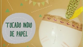 Tocado indio de papel Disfraz para Carnaval 2015 [upl. by Peppel]