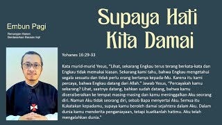 Supaya Hati Kita Damai  Yohanes 162933 [upl. by Valma872]