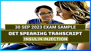 OET SPEAKING TRANSCRIPT  INSULIN INJECTION  SPEAK WITH MIHIRAA [upl. by Jamnis358]