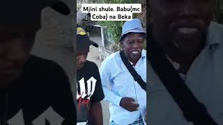 Mjini Shule Babu Mc Coba ampa mjuu wake Beka somo [upl. by Eneja925]